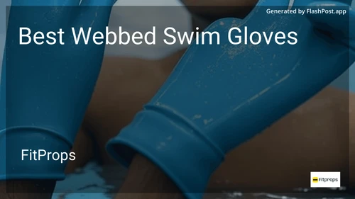9 Best Webbed Swim Gloves in 2026 preview