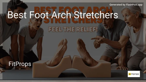 10 Best Foot Arch Stretchers in 2026 image