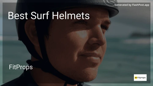 7 Best Surf Helmets in 2025 preview