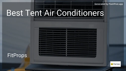 10 Best Tent Air Conditioners in 2025 preview