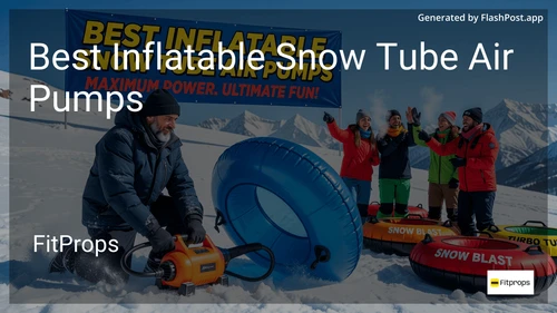 10 Best Inflatable Snow Tube Air Pumps in 2026 image