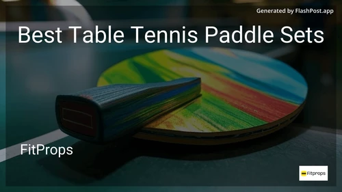 8 Best Table Tennis Paddle Sets in 2025 preview