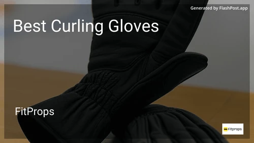 8 Best Curling Gloves in 2025 preview