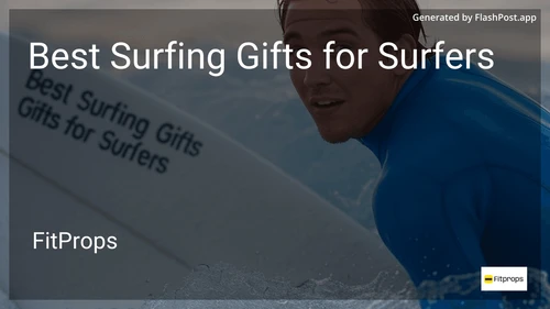6 Best Surfing Gifts for Surfers in 2025 preview