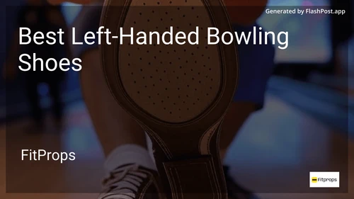 5 Best Left-Handed Bowling Shoes in 2025 image