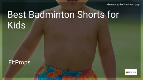 10 Best Badminton Shorts for Kids in 2025 image