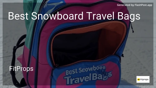8 Best Snowboard Travel Bags in 2025 preview