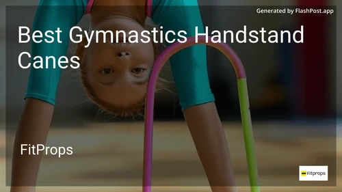 7 Best Gymnastics Handstand Canes in 2025 preview