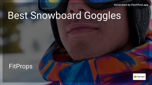 7 Best Snowboard Goggles in 2025 preview