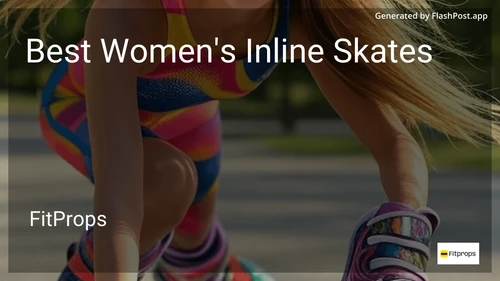 8 Best Women's Inline Skates in 2026 image