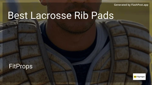 7 Best Lacrosse Rib Pads in 2025 image
