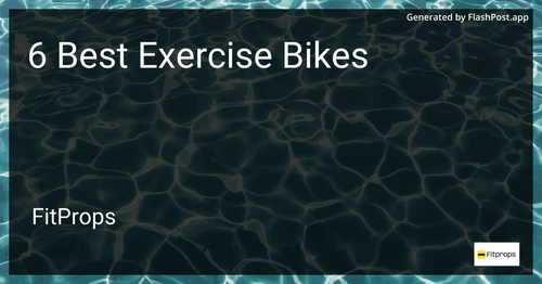6 Best Exercise Bikes in 2025 preview