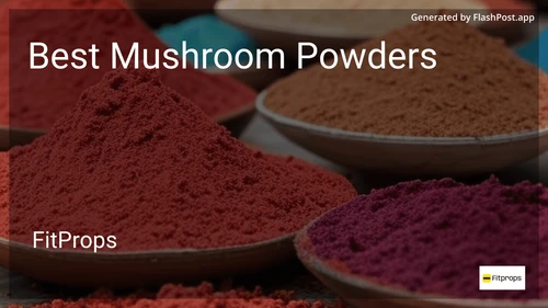 10 Best Mushroom Powders in 2025 preview