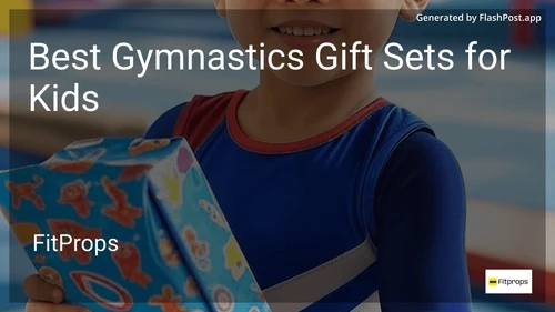 9 Best Gymnastics Gift Sets for Kids in 2025 preview