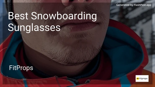 10 Best Snowboarding Sunglasses in 2025 preview