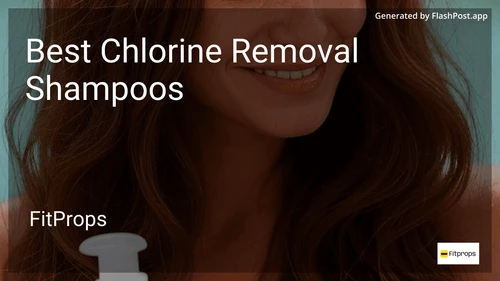 0 Best Chlorine Removal Shampoos in 2025 image