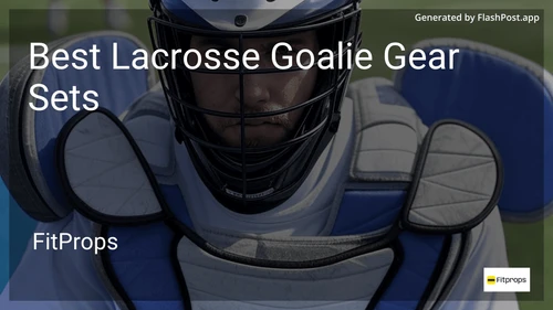 9 Best Lacrosse Goalie Gear Sets in 2025 preview