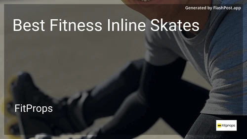 8 Best Fitness Inline Skates in 2026 preview