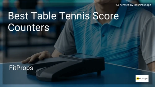 7 Best Table Tennis Score Counters in 2025 preview