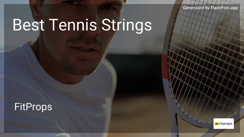 7 Best Tennis Strings in 2025 preview