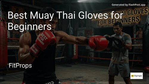 9 Best Muay Thai Gloves for Beginners in 2026 image