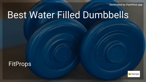 7 Best Water Filled Dumbbells in 2025 image