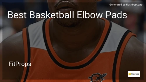 10 Best Basketball Elbow Pads in 2025 image