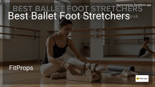 9 Best Ballet Foot Stretchers in 2026 image