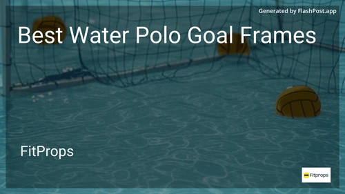 6 Best Water Polo Goal Frames in 2026 image