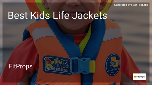 6 Best Kids Life Jackets in 2026 preview