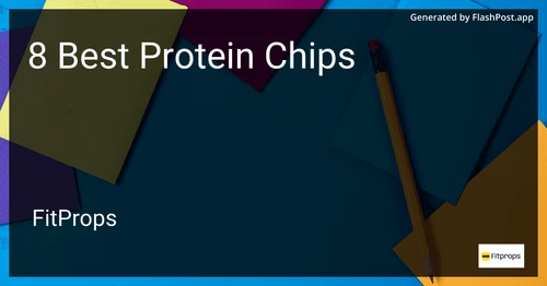 8 Best Protein Chips in 2025 image