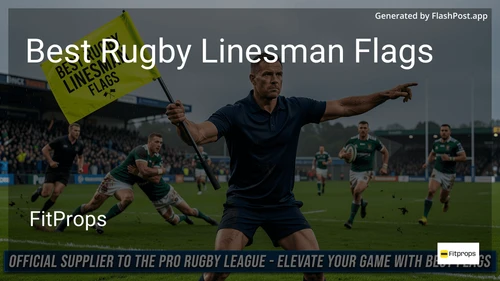 8 Best Rugby Linesman Flags in 2026 image