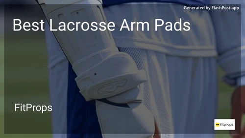 6 Best Lacrosse Arm Pads in 2025 preview