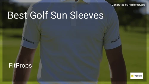 10 Best Golf Sun Sleeves in 2026 preview