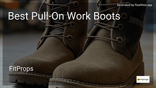 8 Best Pull-On Work Boots in 2025 preview
