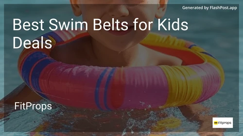 10 Best Swim Belts for Kids Deals in 2026 preview