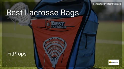 7 Best Lacrosse Bags in 2025 preview
