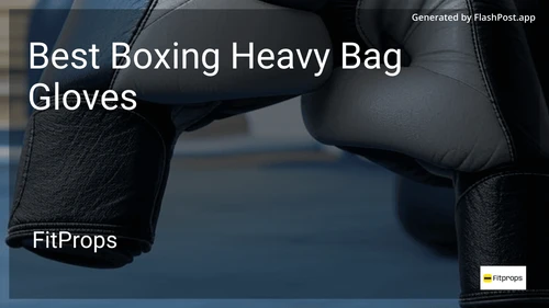 7 Best Boxing Heavy Bag Gloves in 2026 image