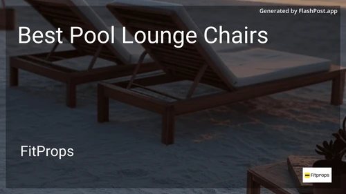 0 Best Pool Lounge Chairs in 2025 image