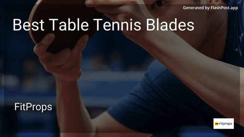 10 Best Table Tennis Blades in 2025 image
