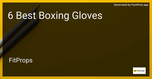 6 Best Boxing Gloves in 2025 preview