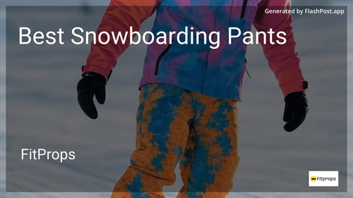 6 Best Snowboarding Pants in 2025 preview