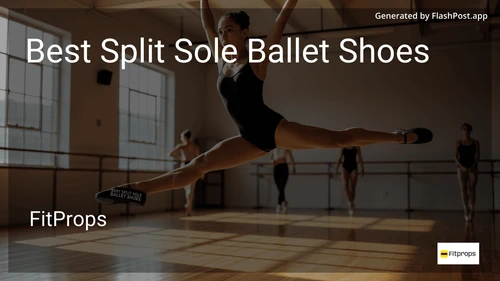 10 Best Split Sole Ballet Shoes in 2026 image