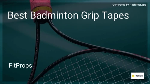 6 Best Badminton Grip Tapes in 2025 preview
