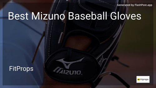 7 Best Mizuno Baseball Gloves in 2025 image