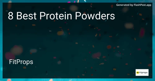 8 Best Protein Powders in 2025 preview