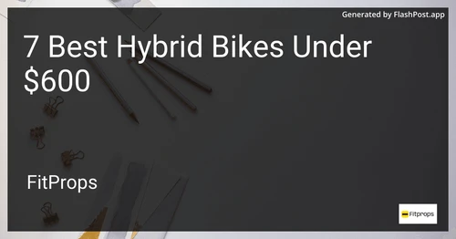 7 Best Hybrid Bikes Under $600 in 2025 preview