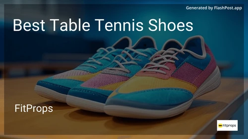8 Best Table Tennis Shoes in 2025 preview