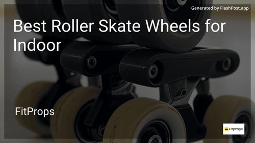 9 Best Roller Skate Wheels for Indoor in 2026 preview