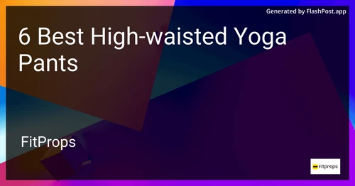 6 Best High-waisted Yoga Pants in 2025 preview